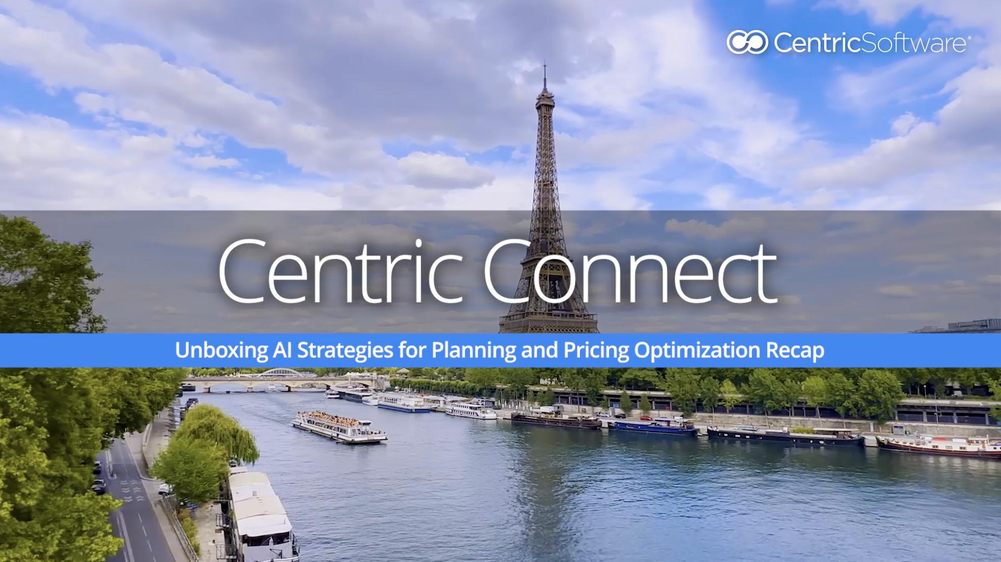 Centric Connect Paris - Unboxing AI Strategies for Planning & Pricing Optimization Thumbnail Centric Connect Paris - Unboxing AI Strategies for Planning & Pricing Optimization