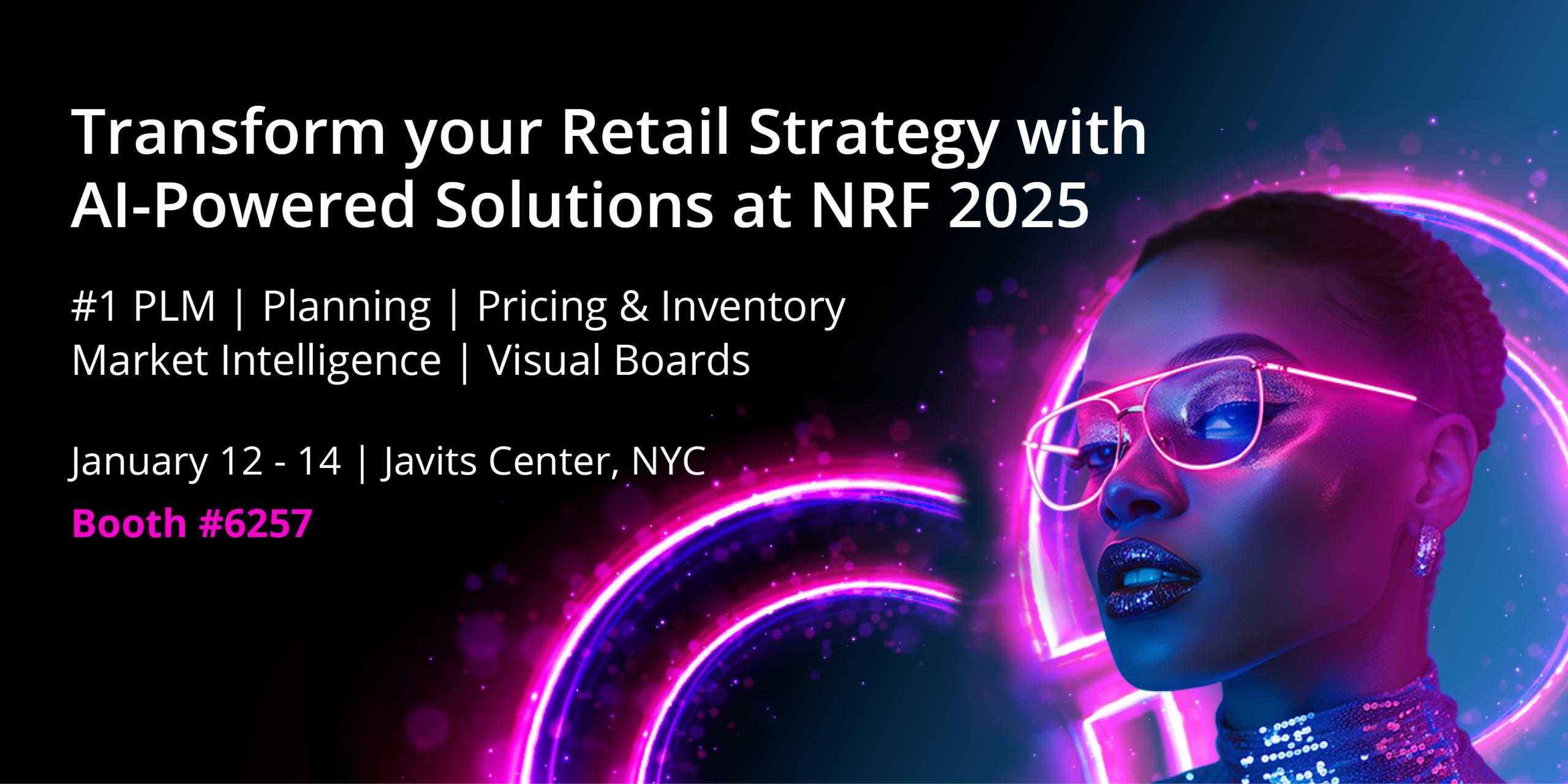 Centric Software to Showcase AI-Powered Product Concept to Shelf Retail Solutions at NRF 2025 Featured A promotional image for NRF 2025 featuring a person in glowing pink glasses. Text highlights solutions for retail strategy like AI-powered tools for PLM, planning, pricing, inventory, and more. Event details: January 12-14 at Javits Center, NYC, Booth #6257.